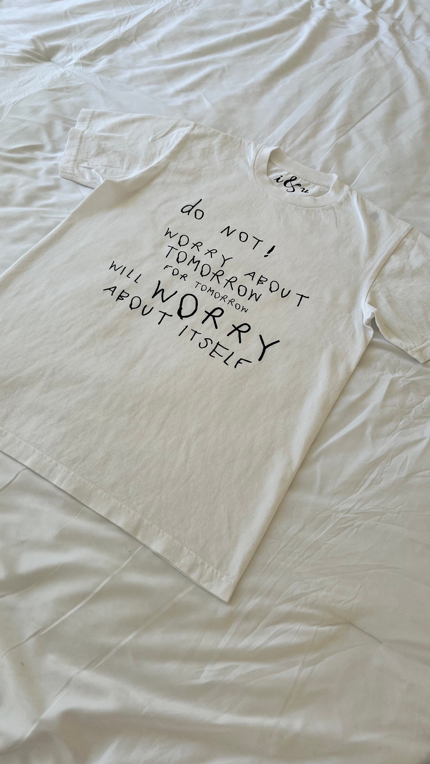 Tomorrow’s Worry Tee