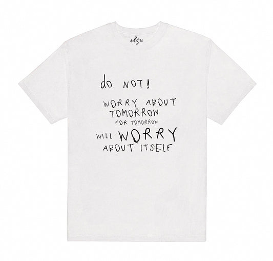 Tomorrow’s Worry Tee