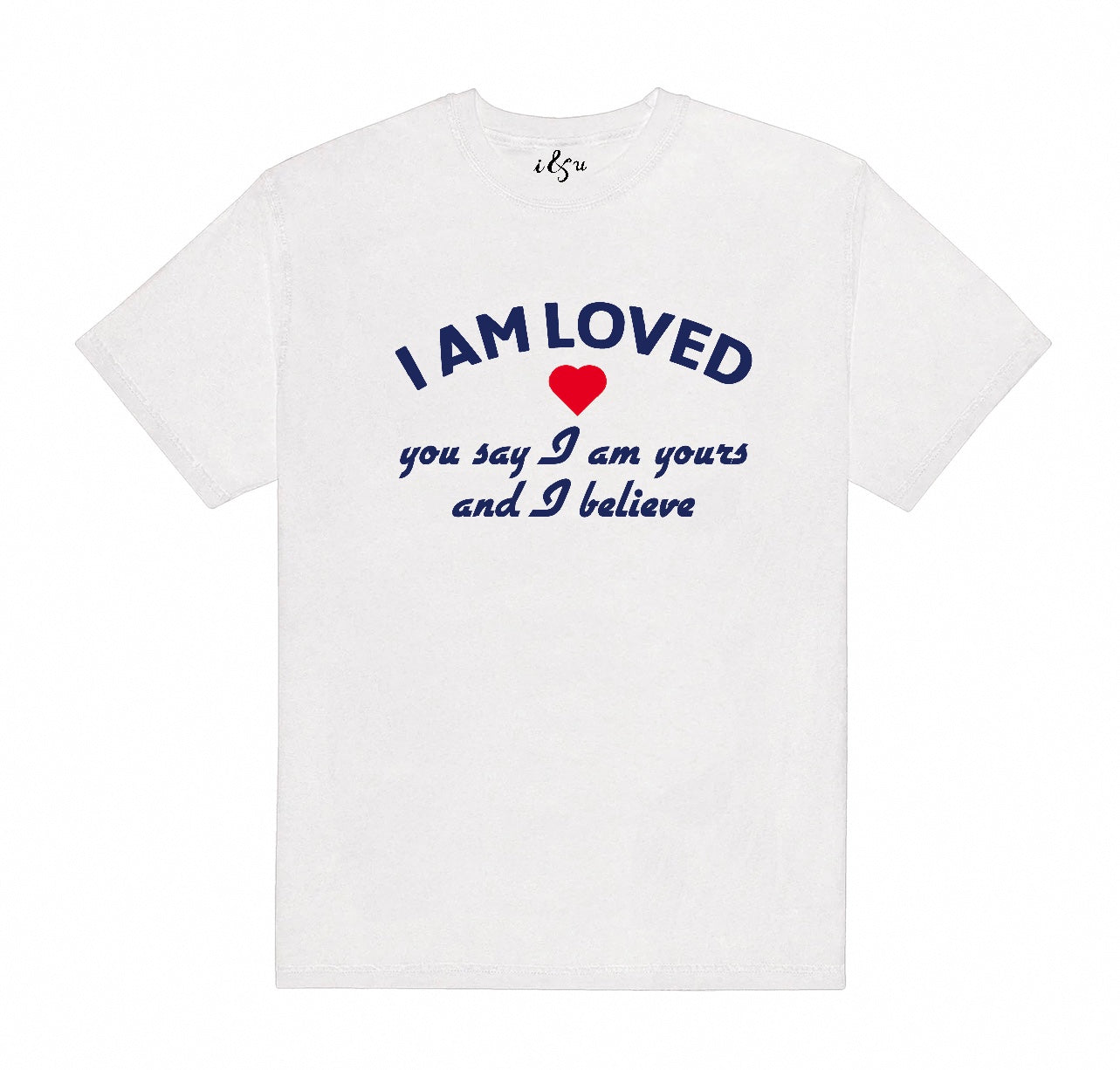 I AM LOVED Tee